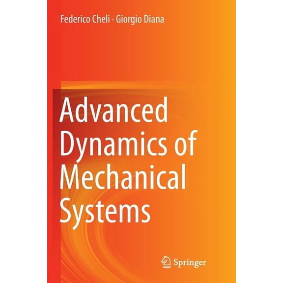 Advanced Dynamics of Mechanical Systems, (Paperback)