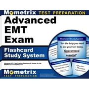 Advanced EMT Exam Flashcard Study System Advanced EMT Test Practice Questions and Review for the NREMT Advanced EMT Exam
