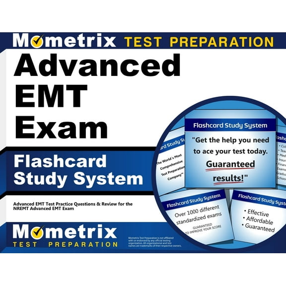 Advanced EMT Exam Flashcard Study System : Advanced EMT Test Practice Questions and Review for the NREMT Advanced EMT Exam