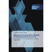 Advanced Econometric Models of International Economics Paperback