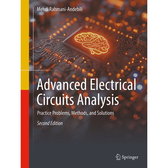 Advanced Electrical Circuits Analysis: Practice Problems, Methods, and Solutions, (Hardcover)