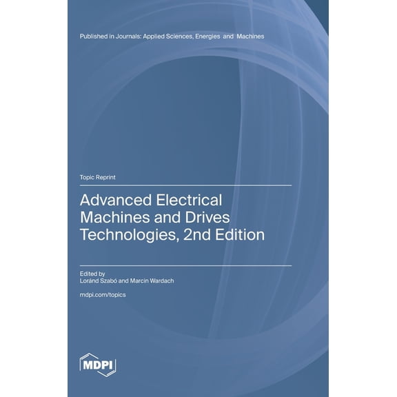 Advanced Electrical Machines and Drives Technologies, 2nd Edition, (Hardcover)