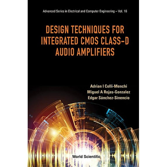 Advanced Electrical and Computer Enginee Design Techniques Integrated CMOS Class-D Audio Amplifiers, Book 16, (Paperback)