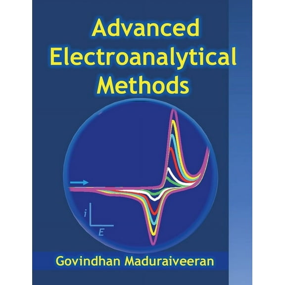 Advanced Electroanalytical Methods, (Paperback)