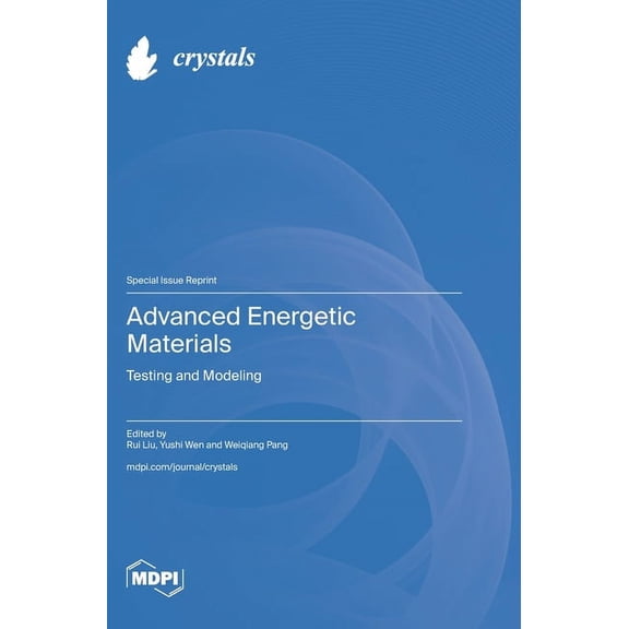 Advanced Energetic Materials: Testing and Modeling, (Hardcover)