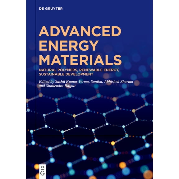 Advanced Energy Materials: Natural Polymers, Renewable Energy, Sustainable Development, (Hardcover)