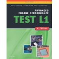 thumbnail image 1 of Pre-Owned Advanced Engine Performance Test L1: Automotive Technician Certification (Paperback) 1418038881 9781418038885, 1 of 1