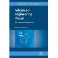 thumbnail image 1 of Advanced Engineering Design: An Integrated Approach, (Paperback), 1 of 1