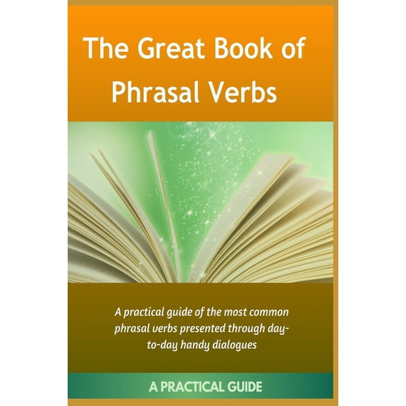 Advanced English Collocation: The Great Book Of Phrasal Verbs (Paperback)