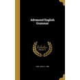 thumbnail image 1 of Advanced English Grammar Hardcover 1360124667 9781360124667 Hart, John fl. 1898, 1 of 1
