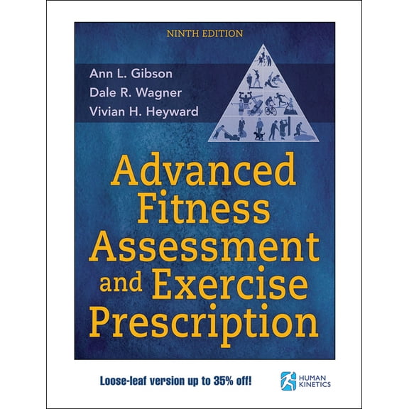 Advanced Fitness Assessment and Exercise Prescription, (Loose Leaf)