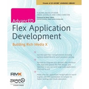 Pre-Owned Advanced Flex Application Development: Building Rich Media X (Paperback 9781590598962) by Chris Charlton, R Blank, Omar Gonzalez