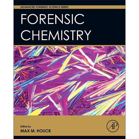 Advanced Forensic Science Forensic Chemistry, (Hardcover)