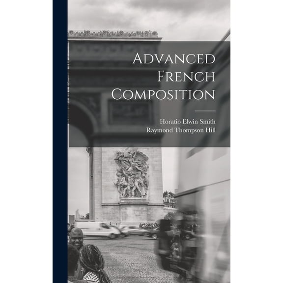 Advanced French Composition, (Hardcover)
