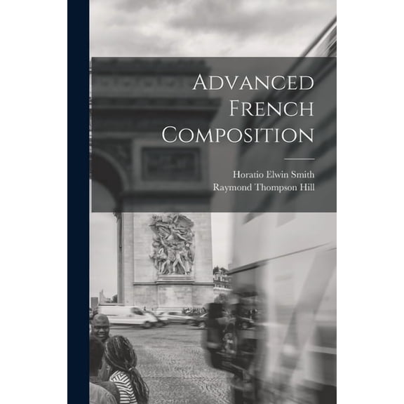 Advanced French Composition, (Paperback)
