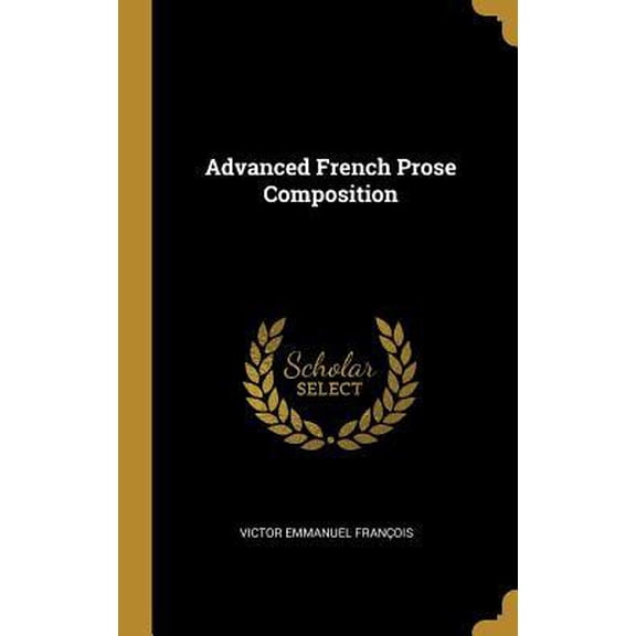 Advanced French Prose Composition Hardcover