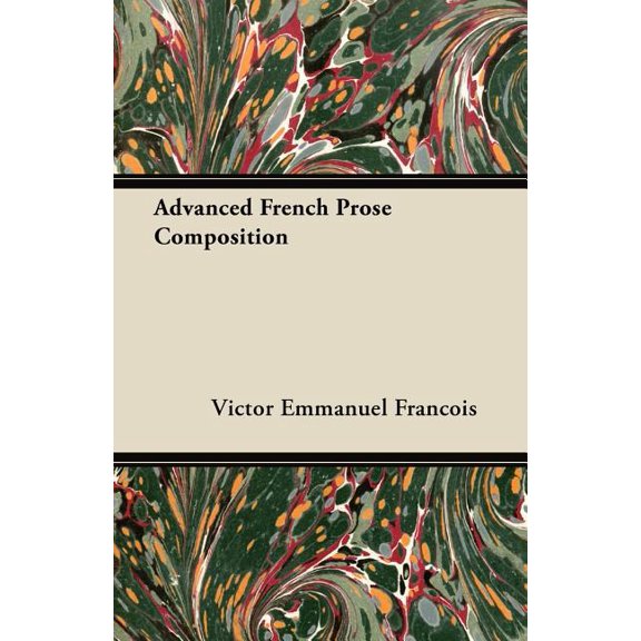 Advanced French Prose Composition (Paperback)