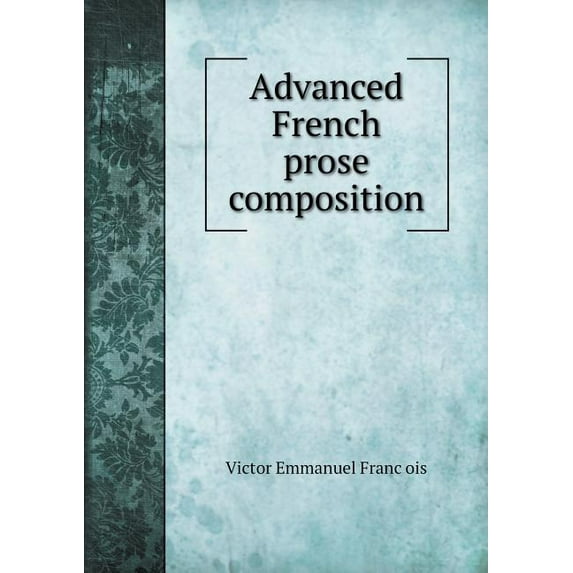 Advanced French prose composition (Paperback)