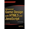 thumbnail image 1 of Pre-Owned Advanced Game Design with HTML5 and JavaScript, (Paperback), 1 of 1