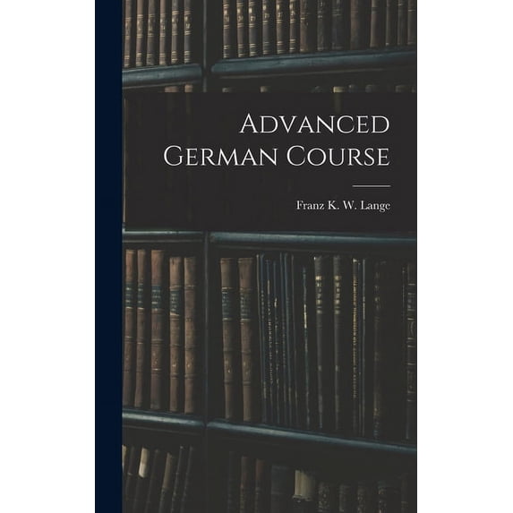 Advanced German Course, (Hardcover)