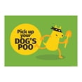 thumbnail image 1 of Pick Up Your Dogs Poo Yard Sign, 1 of 3