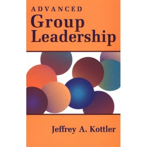Pre-Owned Advanced Group Leadership (Hardcover) 053421150X 9780534211509