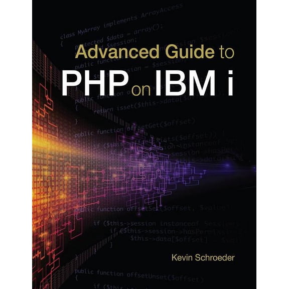 Advanced Guide to PHP on IBM i, (Paperback)