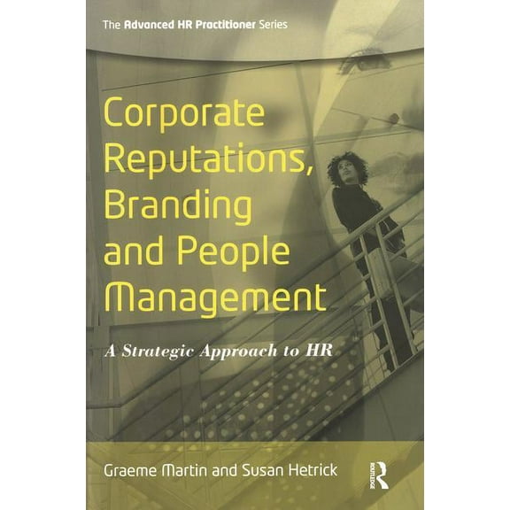 Advanced HR Practitioner Corporate Reputations, Branding and People Management, (Paperback)