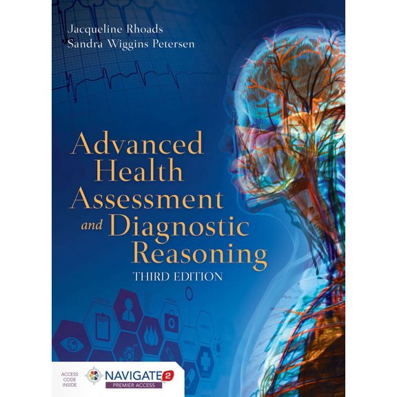 Advanced Health Assessment and Diagnostic Reasoning: . (Paperback) by Jacqueline Rhoads, Sandra Wiggins Petersen