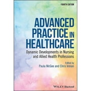 Advanced Healthcare Practice Advanced Practice in Healthcare, Paperback