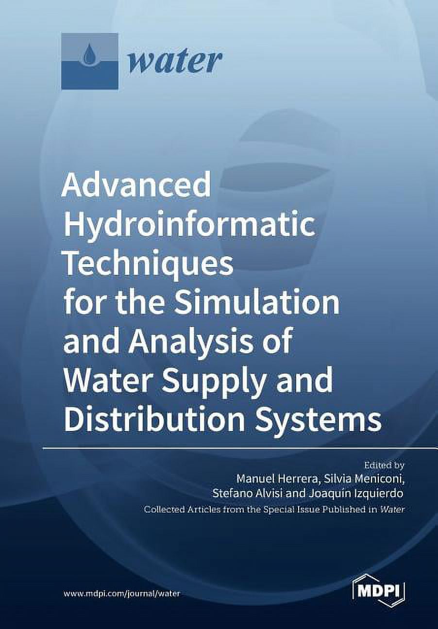 Advanced Hydroinformatic Techniques for the Simulation and Analysis of ...