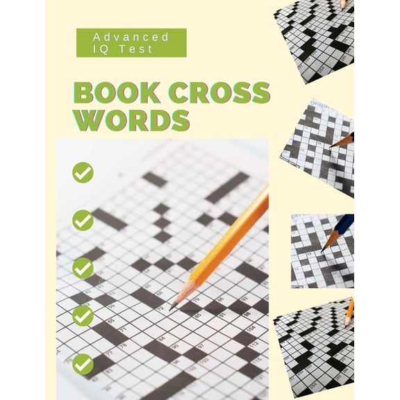 Advanced IQ Test Book Crosswords : 100 Interactive Riddles And Brain Teasers, Quick and Easy puzzles, Easy Fun-Sized Puzzles, The New Crossword Dictionary Edition Revised, Relaxing Puzzles Forward Crossword Puzzles (Paperback)