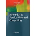 thumbnail image 1 of Advanced Information and Knowledge Proce Agent-Based Service-Oriented Computing, (Paperback), 1 of 1