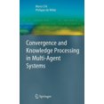 thumbnail image 1 of Advanced Information and Knowledge Proce Convergence and Knowledge Processing in Multi-Agent Systems, (Hardcover), 1 of 1