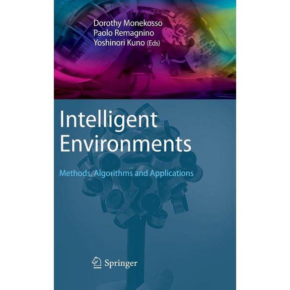 Advanced Information and Knowledge Proce Intelligent Environments: Methods, Algorithms and Applications, (Hardcover)