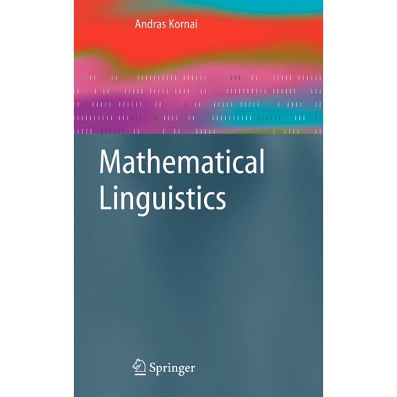 Advanced Information and Knowledge Proce Mathematical Linguistics, (Hardcover)