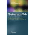 thumbnail image 1 of Advanced Information and Knowledge Proce The Geospatial Web: How Geobrowsers, Social Software and the Web 2.0 Are Shaping the Network Society, (Hardcover), 1 of 1