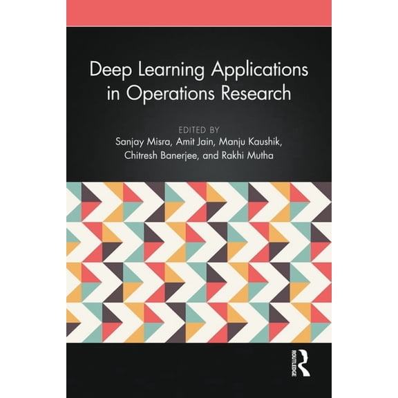 Deep Learning Applications in Operations Research, (Hardcover)