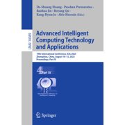 Advanced Intelligent Computing Technology and Applications 19th International Conference, ICIC 2023, Zhengzhou, China, Paperback