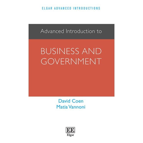 David Coen,Matia Vannoni Advanced Introduction to Business and Government (Hardcover)