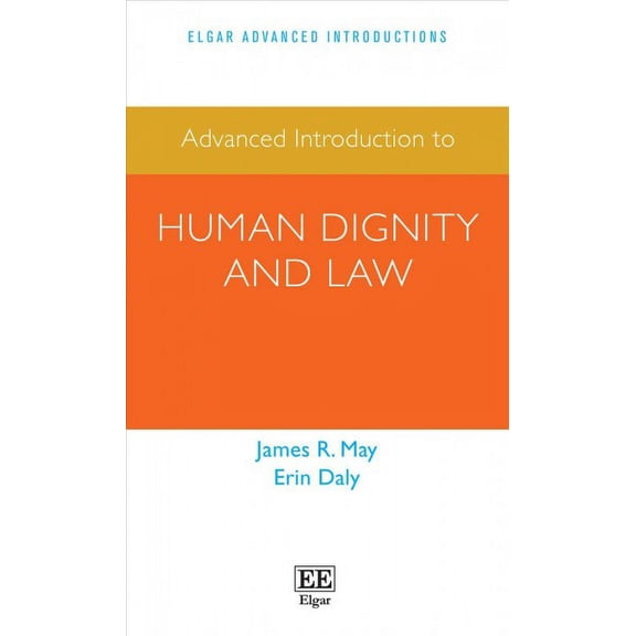 Advanced Introduction to Human Dignity and Law