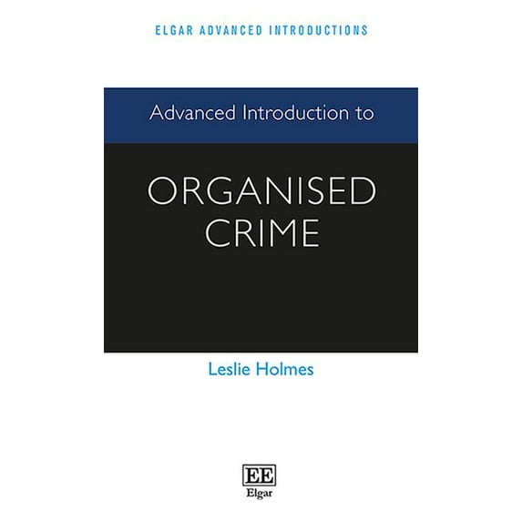 Advanced Introduction to Organised Crime