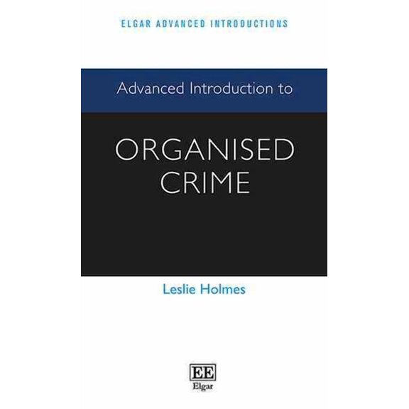 Advanced Introduction to Organised Crime