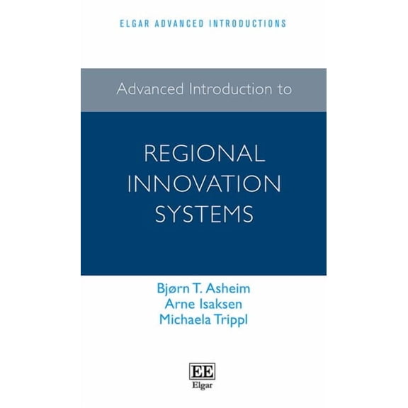 Advanced Introduction to Regional Innovation Systems