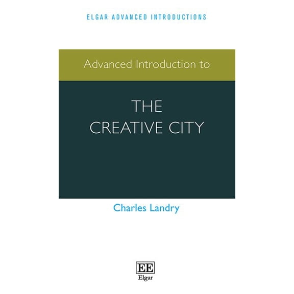 Advanced Introduction to the Creative City
