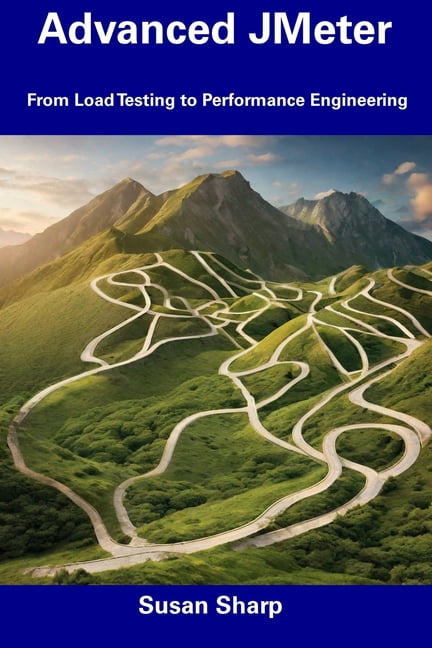 Advanced JMeter : From Load Testing to Performance Engineering ...