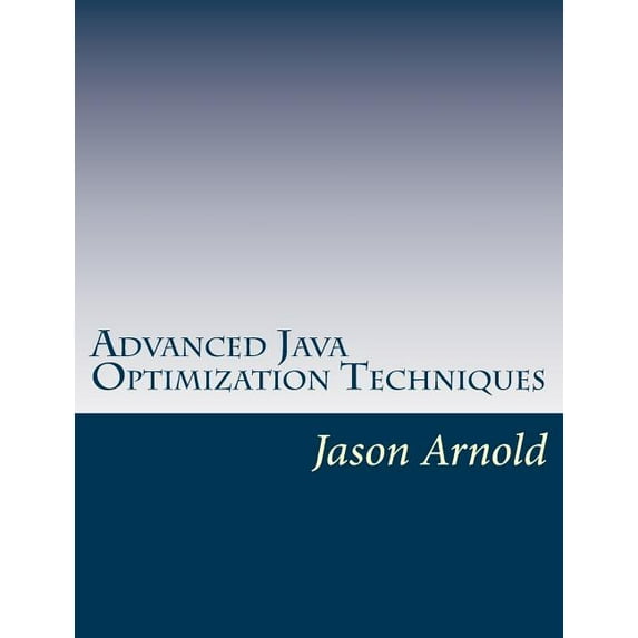 Advanced Java Optimization Techniques