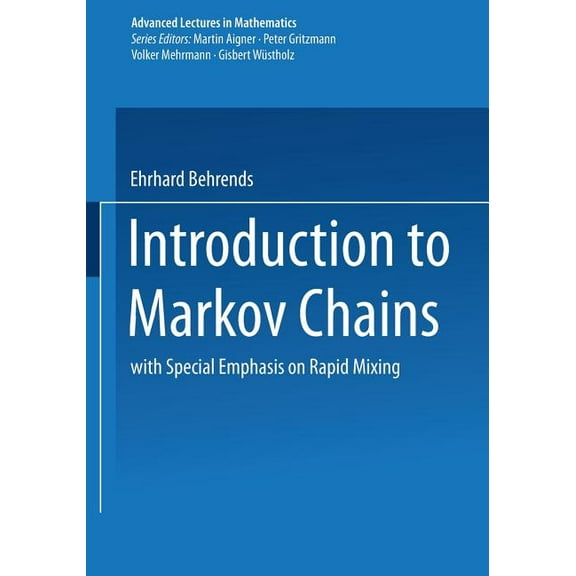 Advanced Lectures in Mathematics Introduction to Markov Chains: With Special Emphasis on Rapid Mixing, (Paperback)