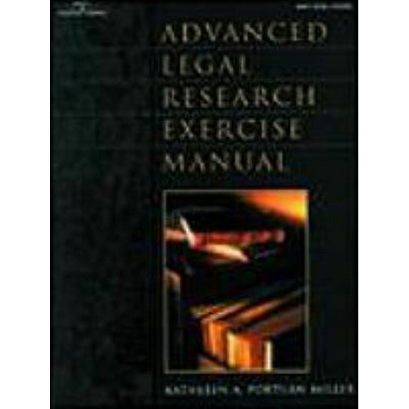 Pre-Owned Advanced Legal Research Exercise Manual (Paperback) 0766820246 9780766820241
