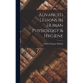 thumbnail image 1 of Advanced Lessons in Human Physiology & Hygiene (Hardcover), 1 of 1